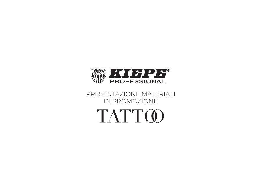 Kiepe Tattoo — Presentazione materiali